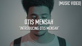 Otis Mensah - Introducing Otis Mensah ( Prod. By Tom Minter ) [ Music Video ]