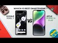 Google Pixel 7 Vs Apple iPhone 14 Plus