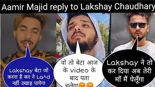 lakshay chaudhary reply and roast Aamir majid uk07 cotravarsy | lakshay chaudhary latest roast video