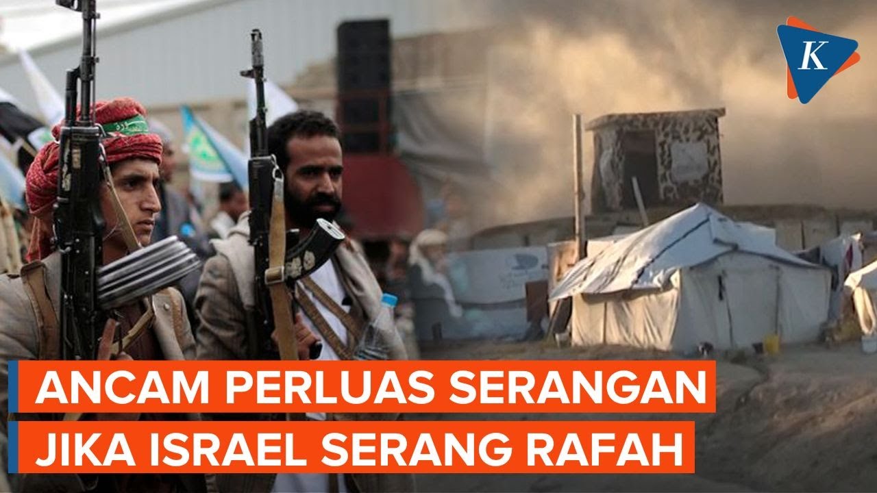 Houthi Yaman Ancam Perluas Serangan Jika Israel Invasi Rafah - YouTube