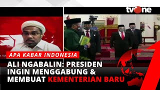 Soal Perombakan Kabinet, Ali Ngabalin: Presiden Ingin Menggabung \u0026 Membuat Kementerian Baru