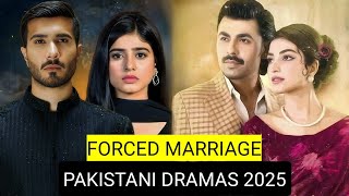 Top 8 Forced Marriage Pakistani Dramas 2025