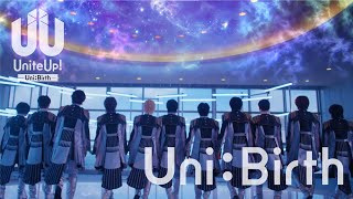 UniteUp!「Uni:Birth」Music Video