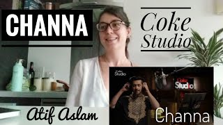 CHANNA REACTION | Atif Aslam | Coke Studio