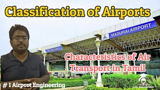 Airport Engineering | Characteristics of Air Transport |Classification of Airport |M.Sathyanarayanan