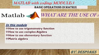 Matlab coding: module:3 ..... Complex number, trigonometry function, elementary function