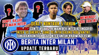 ⚫🔵 Berita Inter Milan Terbaru Hari Ini - DEAL?! Kontrak 5 Tahun! Inter vs Sheriff: ADU MEKANIK! 🔵⚫