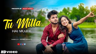 Tu Milta Hai Mujhe Raj Barman | Cute Romantic Love Story | New Hindi Song | HeartQueen| Raj Barman
