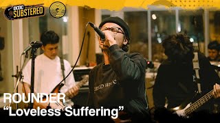 ROUNDER - LOVELESS SUFFERING / DCDC SUBSTEREO