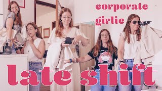 Corporate girlie: Uma semana de Late Shift