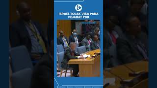 Israel Tolak Visa Para Pejabat PBB