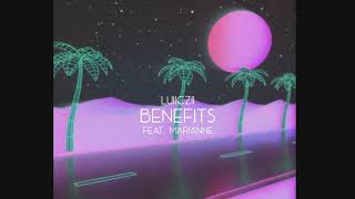 LuiiCzii - Benefits ft. Marianne (PROD. HVZX)