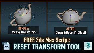 RESET TRANSFORM TOOL 3ds Max Script # Fix Transforms Instantly with 3dsMaxScript #3dsmax