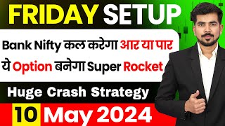 [ Friday ] Best Intraday Trading Stocks [ 10 MAY 2024 ]  Bank Nifty Analysis For Tomorrow