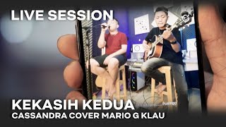 CASSANDRA - Kekasih Kedua [MGK LIVE SESSION]