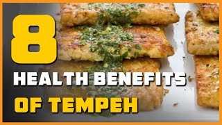 8 Health benefits of tempeh