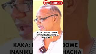 🤔KAKA: LISSU VS MBOWE INANIKUMBUSHA CHACHA WANGWE🥴🤔🔥 #globaltv #breaking #shortsvideo #trending