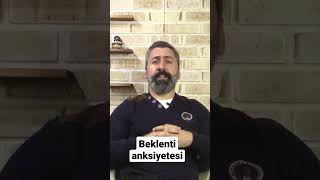 Beklenti Anksiyetesi