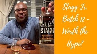 Episode 35: Stagg Jr. Batch 12 - Worth The Hype??