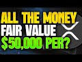 RIPPLE XRP🚨WORLD RESERVE BRIDGE CURRENCY🚨ALL THE MONEY | FAIR XRP VALUE $50,000 PER XRP?