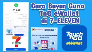 Cara Bayar Guna Touch N Go eWallet untuk Beli di 7-ELEVEN (Boleh guna eBeliaRahmah) 2023