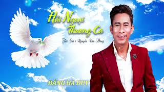 HAI NGOAI THUONG CA /Sang tac Nguyen Van Dong/ Dang Ha Duy