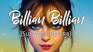 Billian Billian [Slowed + Reverb] - Guri | Punjabi lofi Song | Sukhe | Chill with Beats | Textaudio