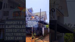 Property 🆔 LD445 Alappuzha Roadmukku 5 Cent LandNear 2200 Sqft 4 Bedroom Fully furnished