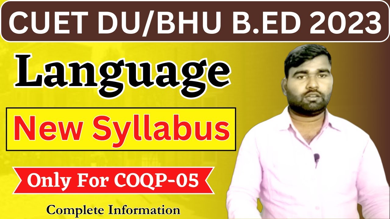 DU B.Ed Language Syllabus 2023 | BHU B.Ed Language Syllabus 2023 | COQP ...