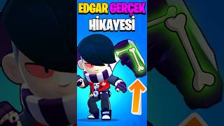 EDGAR GERÇEK HİKAYESİ - Brawl Stars #brawlstars #shorts