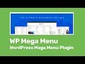 WP Mega Menu – A WordPress Mega menu Plugin Tutorial | Best WordPress Plugins