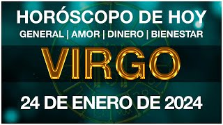 VIRGO HOY - HORÓSCOPO DIARIO - VIRGO HOROSCOPO DE HOY 24 DE ENERO DE 2024