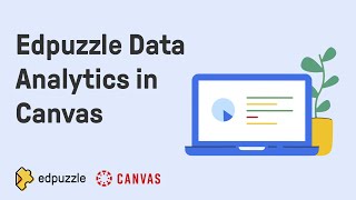 Edpuzzle Data Analytics in Canvas | Edpuzzle Tutorial