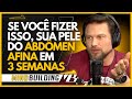 COMO AFINAR A PELE DO ABDÔMEN E PERDER GORDURA RÁPIDO? Paulo Muzy Podcast