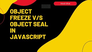 Object Freeze v/s Object Seal - JavaScript Features #javascript #javascripttraining #object