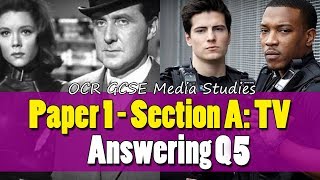 OCR GCSE Media Studies / 6: Paper 1, Section A: Answering Q5