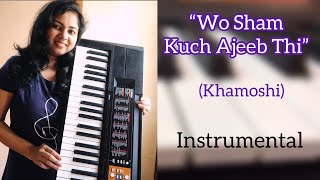 Wo Sham Kuch Ajeeb Thi (Khamoshi) - Instrumental Keyboard #piano #cover #tutorial
