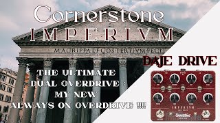 Cornerstone Imperium : The Ultimate Dual Overdrive,my new favorite ! SRV tone to die for!