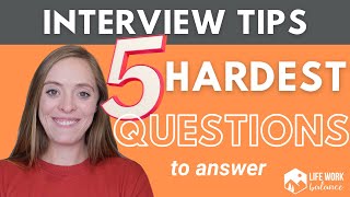 What are the 5 HARDEST Interview Questions to Answer? Interview Tips for Your Job Search