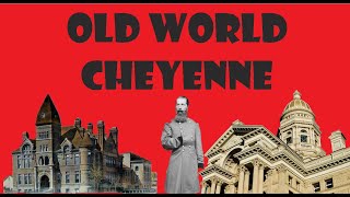 Old World Cheyenne, Wyoming