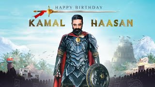 Happy Birthday Kamal Haasan - Birthday Mashup - Tribute to Ulaga Nayagan