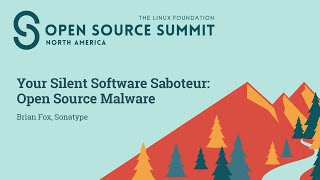 Your Silent Software Saboteur: Open Source Malware - Brian Fox, Sonatype