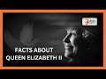 Fun facts about Queen Elizabeth II