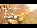 cannon salute encore for the fourth of july