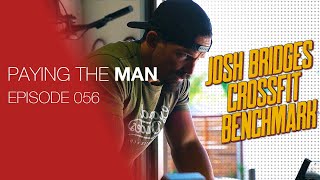Josh Bridges does CROSSFIT BENCHMARK Workout | Paying the Man Ep.056