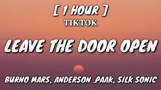 Burno Mars - Leave The Door Open (Lyrics) [1 Hour Loop] ft. Andeeson .Paak, Silk Sonic