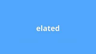 what is the meaning of elated