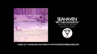 Seahaven - Bottled (Acoustic) (Official Audio)