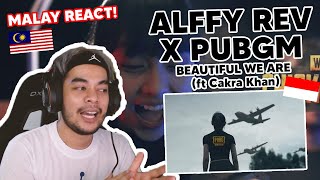 Alffy Rev X PUBGM - Beautiful We Are (ft. Cakra Khan) - MalayReact!