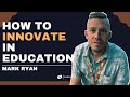 Innovating STEAM Education with Mark Ryan – From Hong Kong to Abu Dhabi's Top IB School